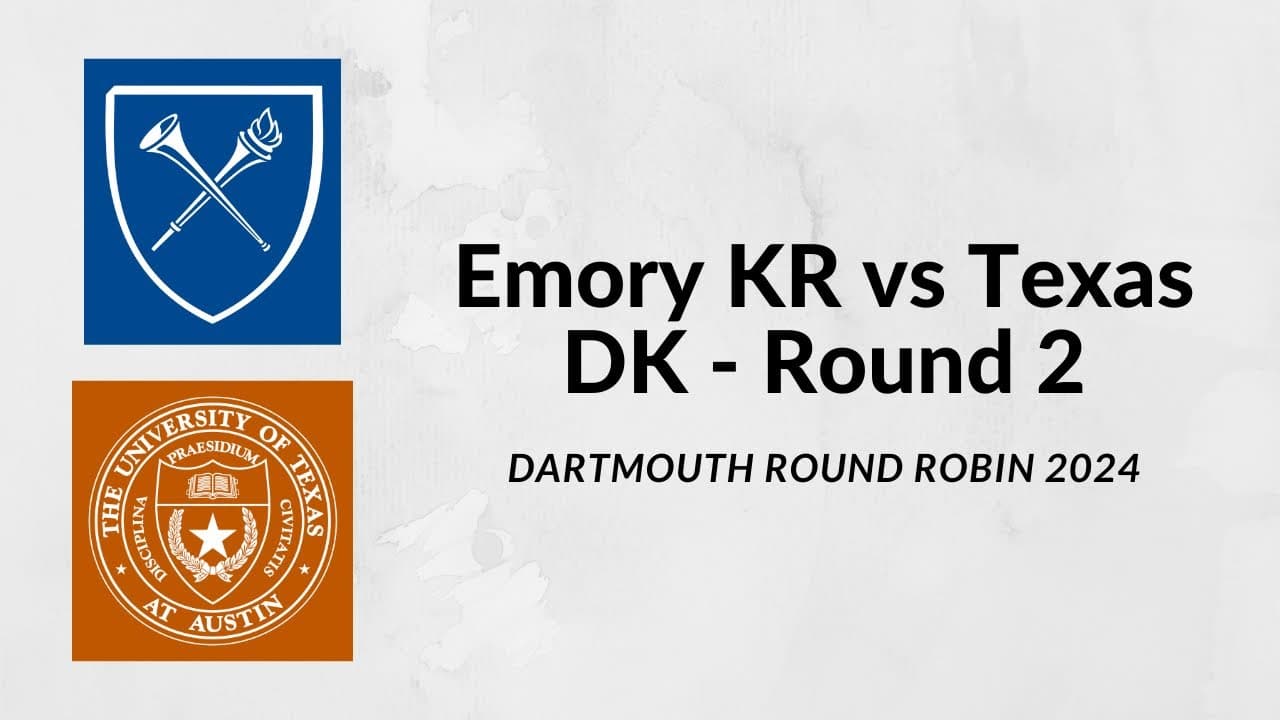Dartmouth RR 2024 - Round 2 - Emory KR vs Texas DK